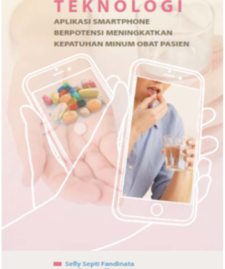 TEKNOLOGI APLIKASI SMARTPHONE BERPOTENSI MENINGKATKAN KEPATUHAN MINUM OBAT PASIEN