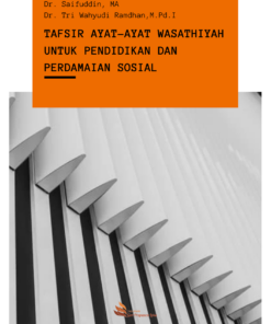 TAFSIR AYAT-AYAT WASATHIYAH UNTUK PENDIDIKAN DAN PERDAMAIAN SOSIAL
